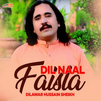 Dil Naal Faisla by Dilawar Hussain Sheikh