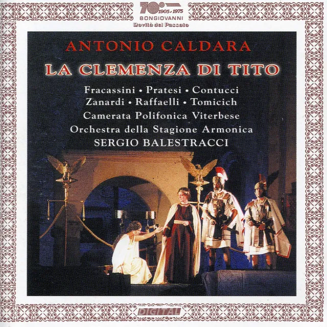 La clemenza di Tito: Act II Scenes 6-10: Recitative: Grazie, o numi crudeli! (Sesto, Annio, Tito, Servilia, Vitellia)