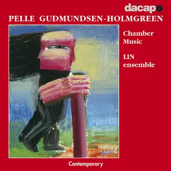 Gudmundsen-Holmgreen: Chamber Music by LIN Ensemble