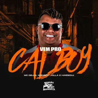 Vem pro Calboy by Kowboy Killa