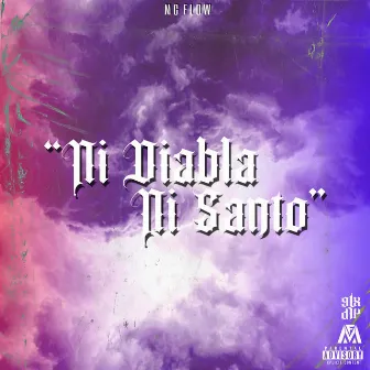 Ni Diabla Ni Santo by Mc Flow