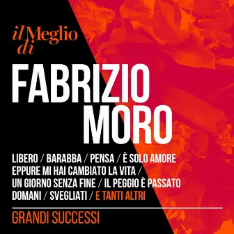 Il Meglio Di Fabrizio Moro: Grandi Successi by Fabrizio Moro