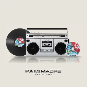 Pa Mi Madre by Juan Colombia