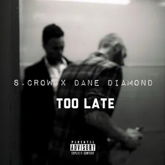 Too Late by Dane Diamond