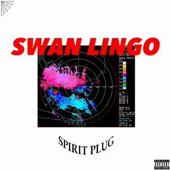 Spirit Plug EP by Swan Lingo