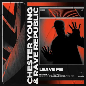 Leave Me by Mixmash Bold