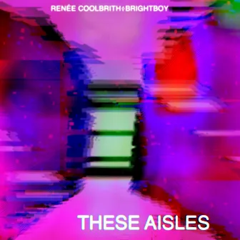 These Aisles by Renée Coolbrith