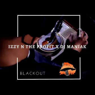 Blackout by Izzy n The Profit