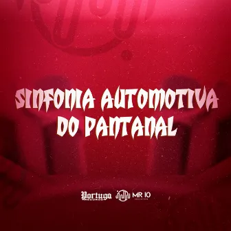 Sinfonia Automotiva do Pantanal by DJ LP7