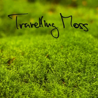 Travelling Moss by Ju von Dölzschen