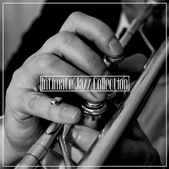 Intimate Jazz Collection - Passionate Moments with a Mysterious Lover, Erotic Music, Thrills, Maximum Pleasure, Gentle Touch by Night's Music Zone