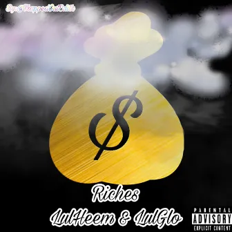 Riches by Lul Glo