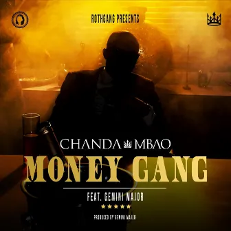 Money Gang (feat. Gemini Major) by Chanda Mbao