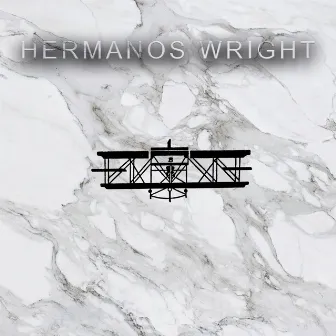 Hermanos Wright by Bastardos Del Barrio