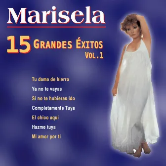 15 Grandes Éxitos Vol. 1 by Marisela