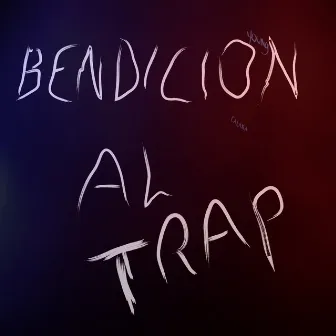 Bendicion al Trap by Young Calaka