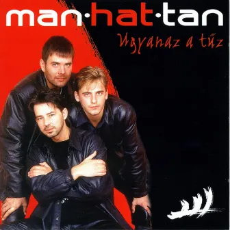 Ugyanaz a tűz by Manhattan