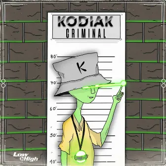 CRIMINAL by Kodiak