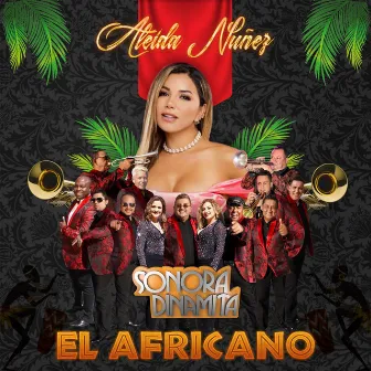 El Africano by La Sonora Dinamita De Lucho Argain Y Xiu Garcia