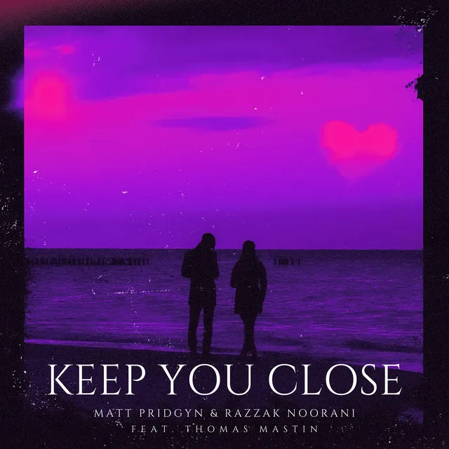 Keep You Close