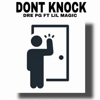 Don't Knock by DRE PG