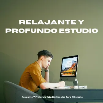 Relajante Y Profundo Estudio: Sonidos Para El Estudio by Poder de Estudio