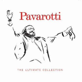 The Ultimate Collection by Luciano Pavarotti