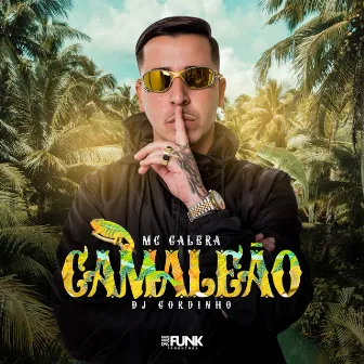 Camaleão by Mc Galera