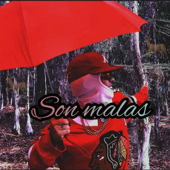 Son malas by Copi Molina