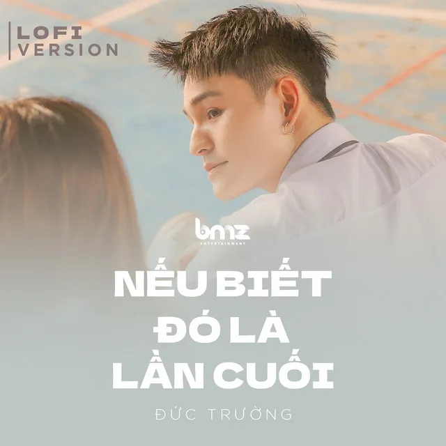 Nếu Biết Đó Là Lần Cuối - Lofi Version