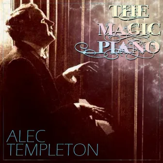 The Magic Piano by Alec Templeton