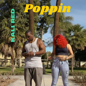 Poppin’ by Kali Red