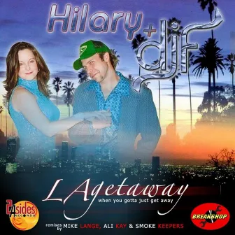 LA Getaway by DJ F & Hilary