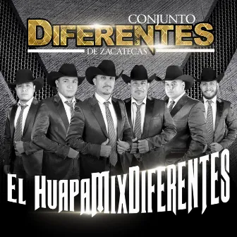 El HuapaMix Diferentes by Conjunto Diferentes De Zacatecas