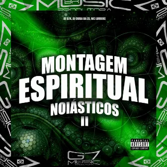 Montagem Espiritual Noiásticos 2 by DJ Duda da ZS