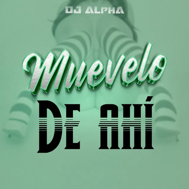 Muevelo de ahi