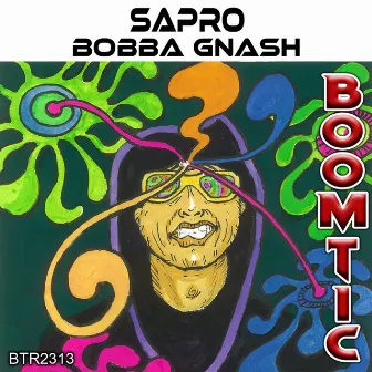 Bobba Gnash by Sapro