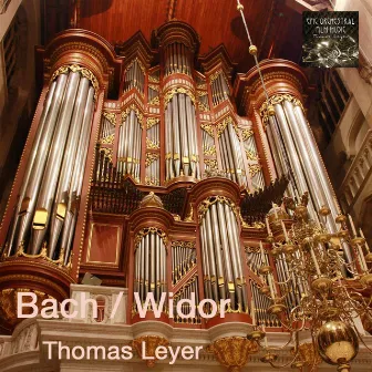 Bach / Widor by Thomas Leyer