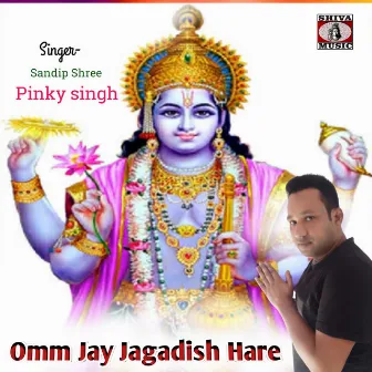 Omm Jay Jagadish Hare by Pinky Singh