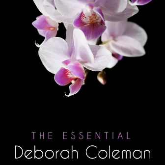 The Essential Deborah Coleman by Deborah Coleman