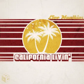 California Livin' by Live Manikins