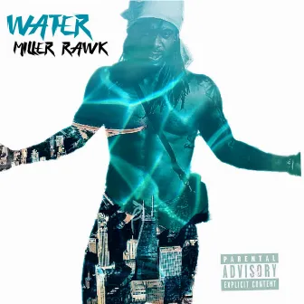 Water by Miller Rawk