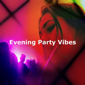 Evening Party Vibes by Unknown Artist