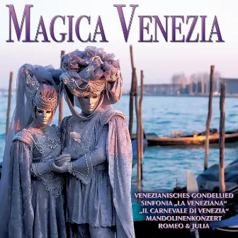 Magica Venezia by Giulio Briccialdi