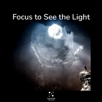 Focus to See the Light by Heal Your Spirit