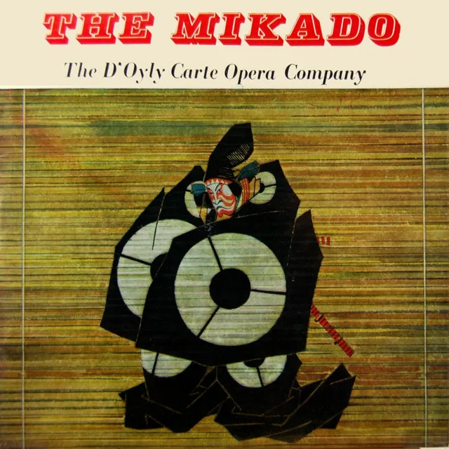 Mikado, Act 1: Pt. 1 Including A Wandering Minstrel I / Our Great Mikado / Young Man Despair / Behold The Lord High Executioner / Little List