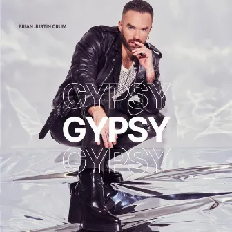 GYPSY by Brian Justin Crum