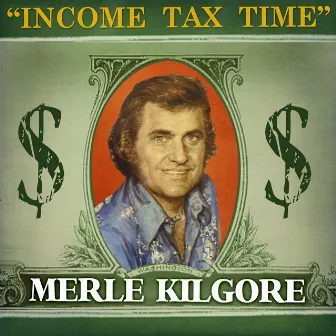 Income Tax Time by Merle Kilgore