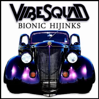 Bionic Hijinks by VibeSquaD