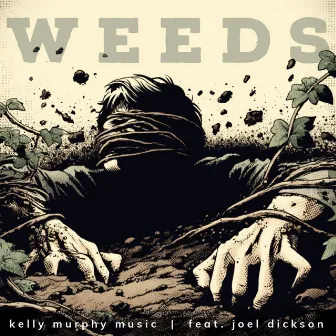 Weeds by Kelly Murphy Music